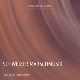 Schweizer Marschmusik