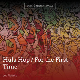 Hula Hop / For the First Time