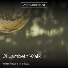 Oi Lambeth Walk