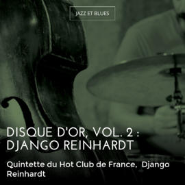 Disque d'or, vol. 2 : Django Reinhardt