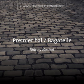Premier bal / Bagatelle