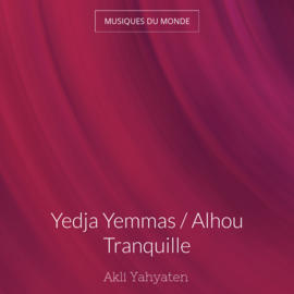 Yedja Yemmas / Alhou Tranquille