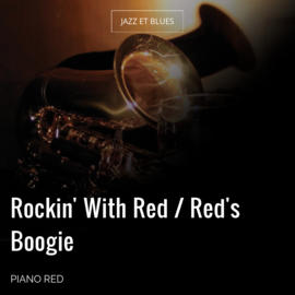 Rockin' With Red / Red's Boogie