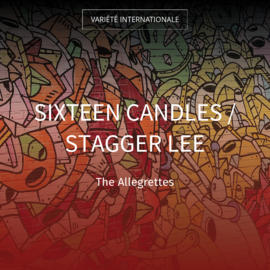 Sixteen Candles / Stagger Lee