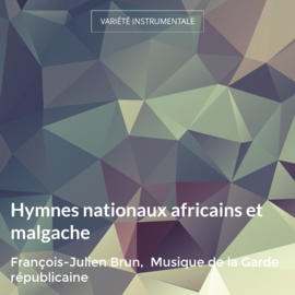 Hymnes nationaux africains et malgache