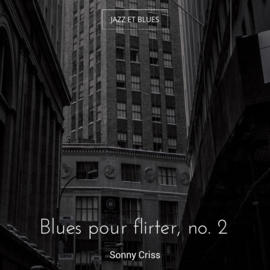 Blues pour flirter, no. 2