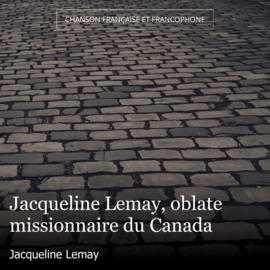 Jacqueline Lemay, oblate missionnaire du Canada
