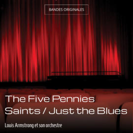 The Five Pennies Saints / Just the Blues