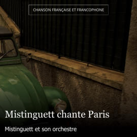 Mistinguett chante Paris