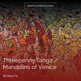 Threepenny Tango / Mandolins of Venice
