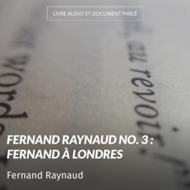 Fernand Raynaud no. 3 : Fernand à Londres