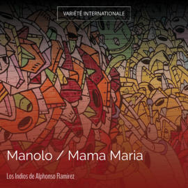 Manolo / Mama Maria