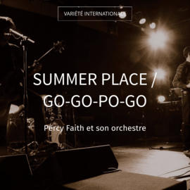 Summer Place / Go-Go-Po-Go