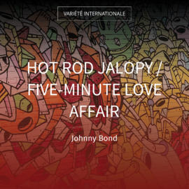 Hot Rod Jalopy / Five-Minute Love Affair