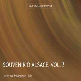 Souvenir d'Alsace, vol. 3