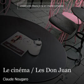 Le cinéma / Les Don Juan