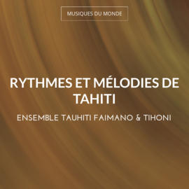 Rythmes et mélodies de Tahiti