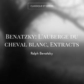 Benatzky: L'auberge du cheval blanc, Extracts