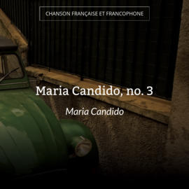 Maria Candido, no. 3