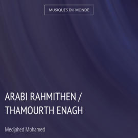 Arabi Rahmithen / Thamourth Enagh