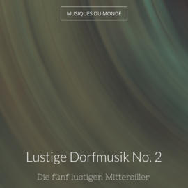 Lustige Dorfmusik No. 2