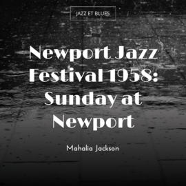 Newport Jazz Festival 1958: Sunday at Newport