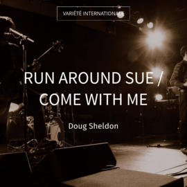 Run Around Sue / Come with Me