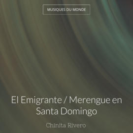 El Emigrante / Merengue en Santa Domingo