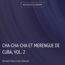 Cha-cha-cha et merengue de cuba, vol. 2