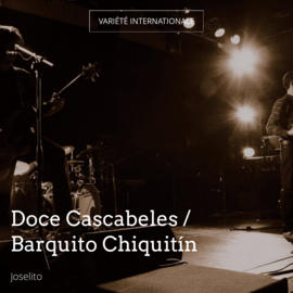 Doce Cascabeles / Barquito Chiquitín