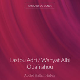 Lastou Adri / Wahyat Albi Ouafrahou