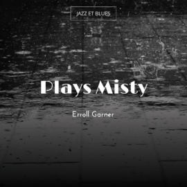 Plays Misty