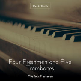 Four Freshmen and Five Trombones