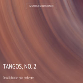 Tangos, No. 2