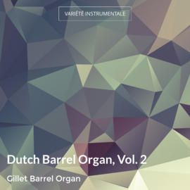 Dutch Barrel Organ, Vol. 2