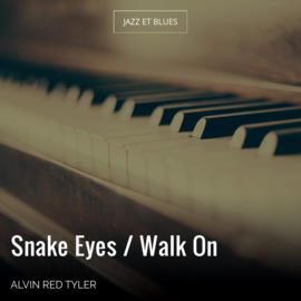 Snake Eyes / Walk On