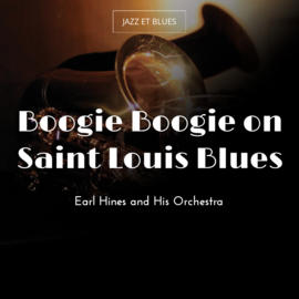 Boogie Boogie on Saint Louis Blues