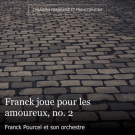 Franck joue pour les amoureux, no. 2