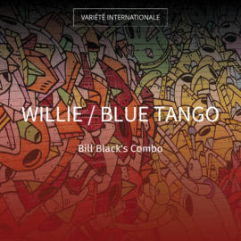 Willie / Blue Tango