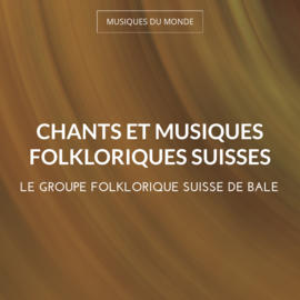 Chants et musiques folkloriques suisses
