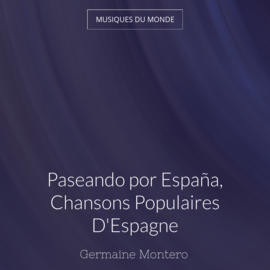 Paseando por España, Chansons Populaires D'Espagne