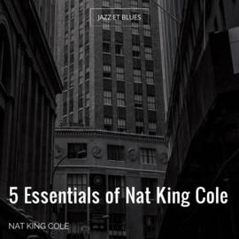 5 Essentials of Nat King Cole