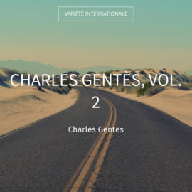 Charles Gentès, vol. 2