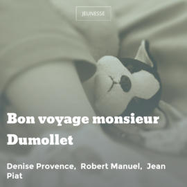 Bon voyage monsieur Dumollet