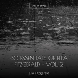 30 Essentials of Ella Fitzgerald - Vol. 2