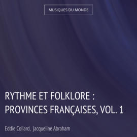 Rythme et folklore : provinces françaises, vol. 1