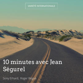 10 minutes avec Jean Ségurel