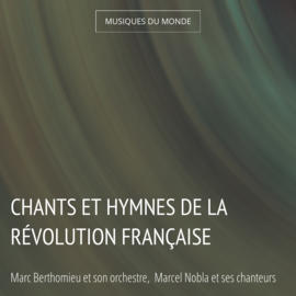 Chants et hymnes de la Révolution française