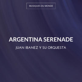 Argentina Serenade