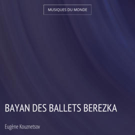 Bayan des ballets Berezka